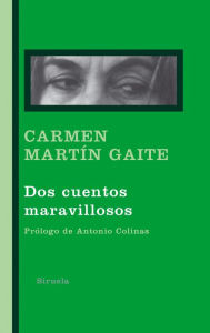 Title: Dos cuentos maravillosos, Author: Carmen Martín Gaite