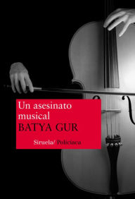 Title: Un asesinato musical: Un caso barroco, Author: Batya Gur