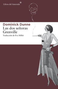 Title: Las dos señoras Grenville, Author: Dominick Dunne