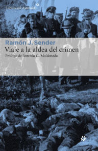 Title: Viaje a la aldea del crimen, Author: Ramón J. Sender