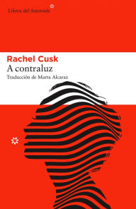 Title: A contraluz (Outline), Author: Rachel  Cusk