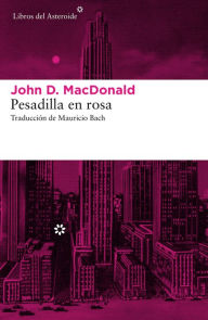 Title: Pesadilla en rosa, Author: John D. MacDonald