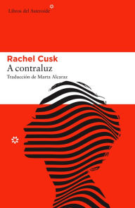 Title: A contraluz (Outline), Author: Rachel  Cusk