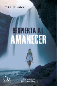 Title: Despierta al amanecer, Author: C. C. Hunter