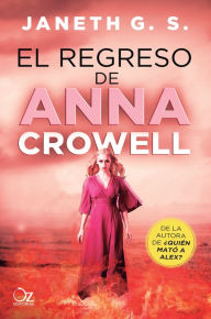 Title: El regreso de Anna Crowell, Author: Janeth G. S.