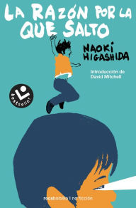 Title: La razón por la que salto/ The Reason I Jump, Author: Naoki Higashida