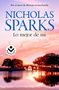 Title: Lo mejor de mi, Author: Nicholas Sparks