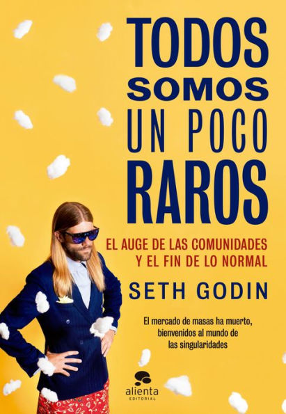 Todos somos un poco raros: El auge de las comunidades y el fin de lo normal