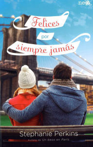 Free online books to download for kindle Felices Por Siempre Jamas by Stephanie Perkins 9788416256082