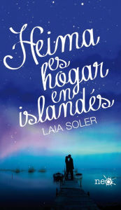Title: Heima es hogar en islandés, Author: Laia Soler