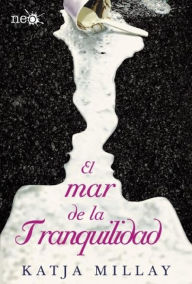 Title: El mar de la tranquilidad, Author: Katja Millay