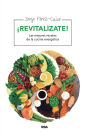 !Revitalízate!: Las mejores recetas de la cocina energética