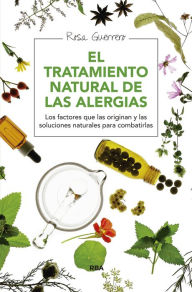 Title: El tratamiento natural de las alergias, Author: Rosa Guerrero