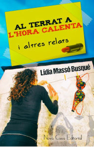 Title: Al terrat a l'hora calenta i altres relats, Author: Lídia Massó