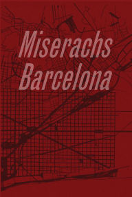 Title: Xavier Miserachs: Barcelona, Author: Xavier Miserachs
