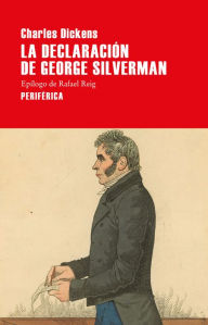 Title: La declaraciï¿½n de George Silverman, Author: Charles Dickens