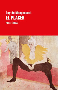 Title: El placer, Author: Guy de Maupassant