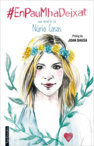 Title: En Pau m'ha deixat: Prï¿½leg de Joan Dausï¿½, Author: Nïria Casas