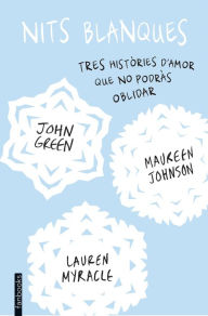 Title: Nits blanques (Let It Snow: Three Holiday Romances), Author: John Green