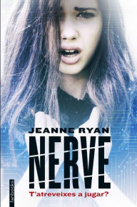 Title: Nerve, Author: Jeanne Ryan