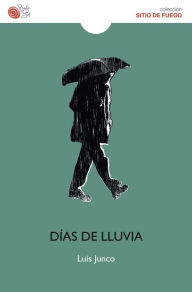 Title: Días de lluvia, Author: Luis Junco