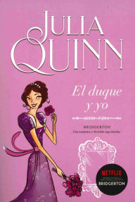 Title: El duque y yo (The Duke and I), Author: Julia Quinn