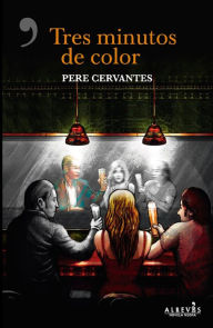 Title: Tres minutos de color, Author: Pere Cervantes