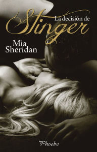 Title: La decisión de Stinger, Author: Mia Sheridan