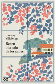 Title: Bearn o la sala de les nines, Author: Llorenç Villalonga