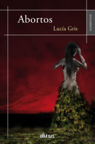 Title: Abortos, Author: Lucía Gris