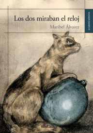 Title: Los dos miraban el reloj, Author: Maribel Álvarez