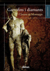 Title: Garrofins i diamants, Author: Climent de Montnegre