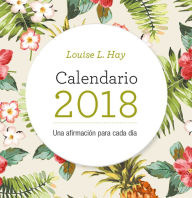 Title: Calendario Louise Hay 2018: Una Afirmacion Para Cada Dia, Author: Louise L. Hay