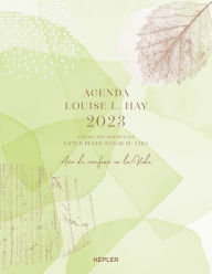 Title: Agenda Louise Hay 2023. Año de confiar en la vida, Author: Louise L. Hay