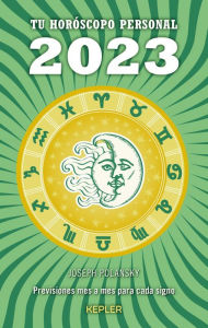 Title: 2023 - Tu horóscopo personal, Author: Joseph Polansky