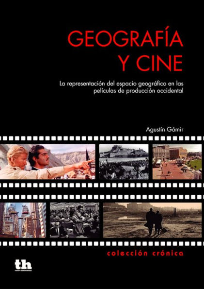 Geografía y Cine: La representación del espacio geográfico en las películas de producción occidental