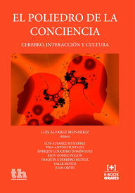 Title: El Poliedro de la Conciencia: Cerebro, Interacción y Cultura, Author: Luis Álvarez Munárriz