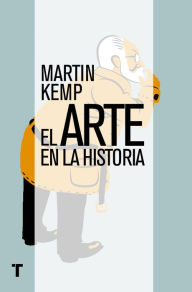 Title: El arte en la historia, Author: Martin Kemp
