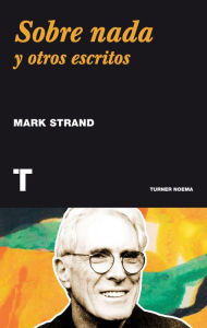 Title: Sobre nada: y otros escritos, Author: Mark Strand