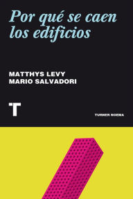 Title: Por qué se caen los edificios, Author: Matthys Levy