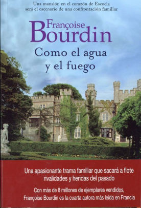 Como el agua y el fuego by Francoise Bourdin, Paperback | Barnes ... Como el agua y el fuego by Francoise Bourdin, Paperback | Barnes ...