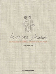 Title: De carne y hueso: Conversaciones sobre la gastronomía y la vida, Author: Cristina Jolonch