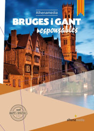 Title: Bruges i Gant responsables, Author: Jordi Bastart Cassé