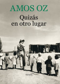 Title: Quizás en otro lugar (Elsewhere, Perhaps), Author: Amos Oz