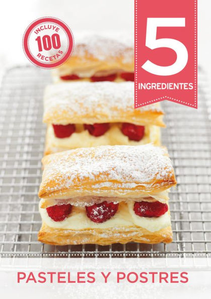 5 Ingredientes: Pasteles y Postres