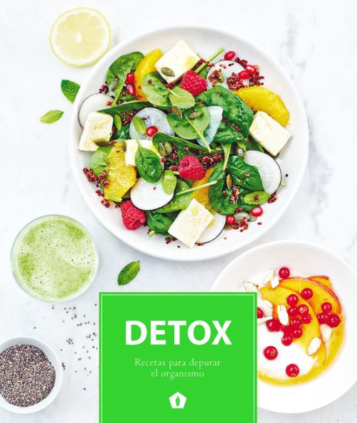 Detox: Recetas para depurar el organismo