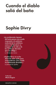 Title: Cuando el diablo salio del bano, Author: Sophie Divry