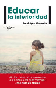 Title: Educar la interioridad, Author: Luis López González