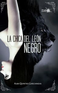 Title: La chica del león negro, Author: Alba Quintas Garciandia