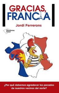 Title: Gracias, Francia, Author: Jordi Ferrerons